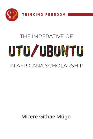 The imperative of Utu / Ubuntu in Africana scholarship