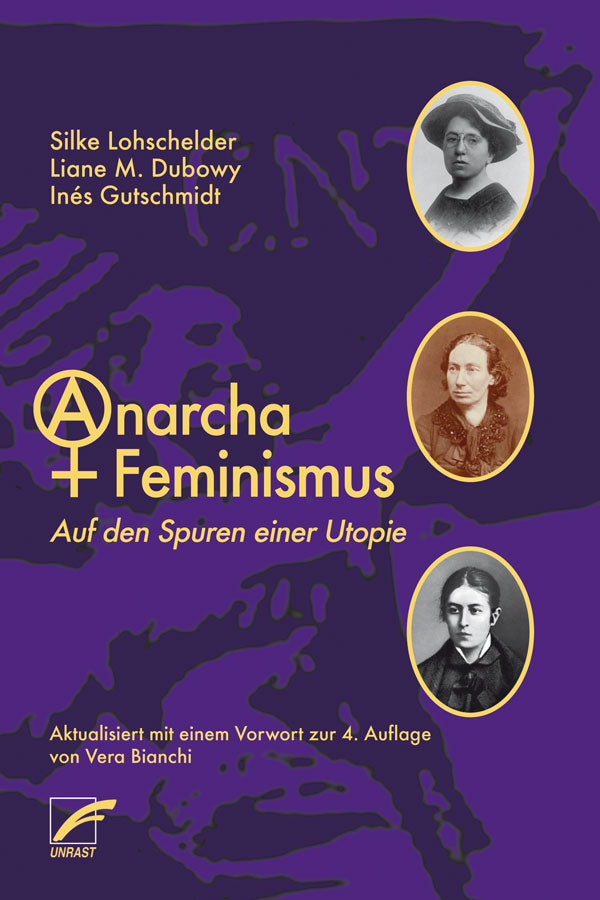 AnarchaFeminismus. Auf den Spuren einer Utopie