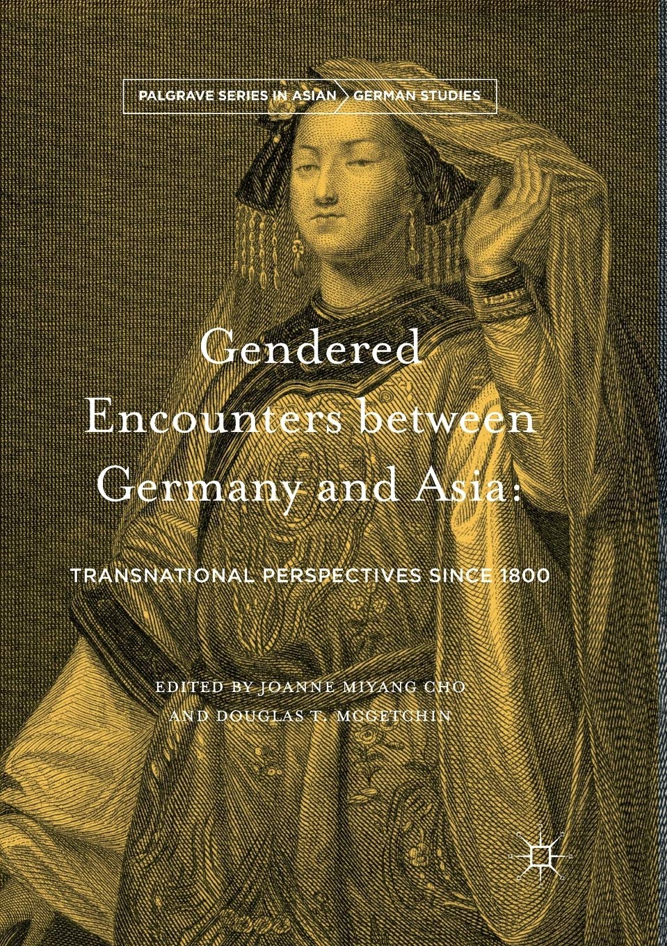 Gendered Encounters between Germany and Asia: Transnational Perspectives since 1800