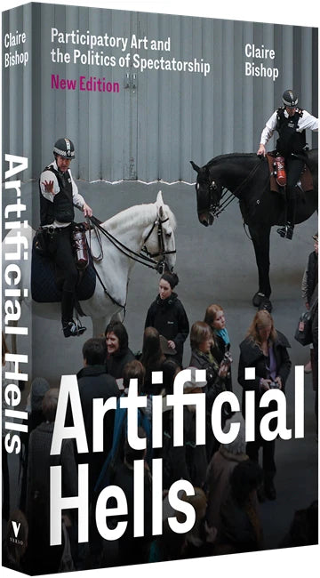 Artificial Hells: Participatory Art and the Politics of Spectatorship