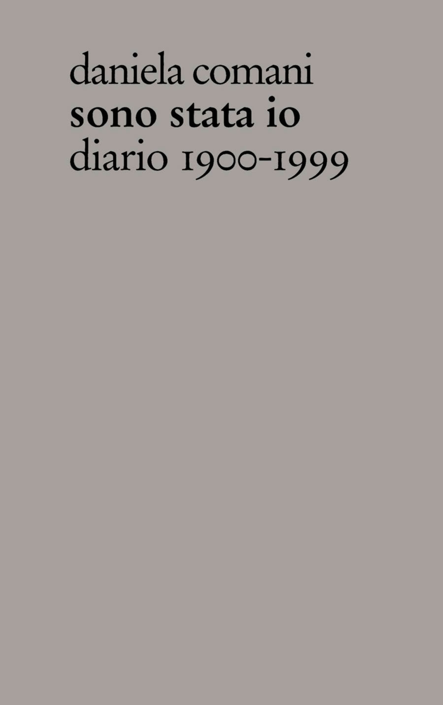 Sono stata io. Diario 1900–1999