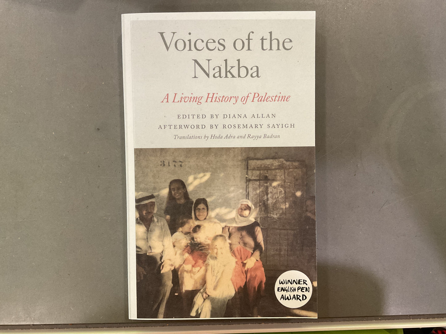 Voices of the Nakba, A Living History of Palestine