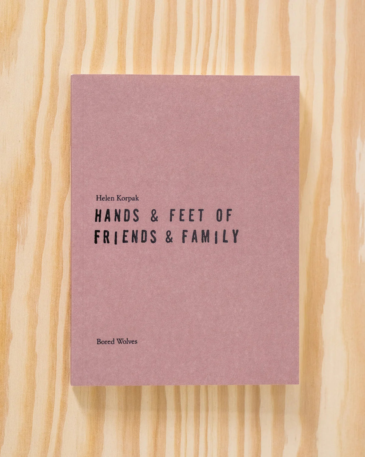 Hands & Feet of Friends & Family by Helen Korpak