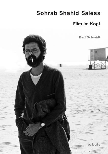 Sohrab Shahid Saless: Film im Kopf