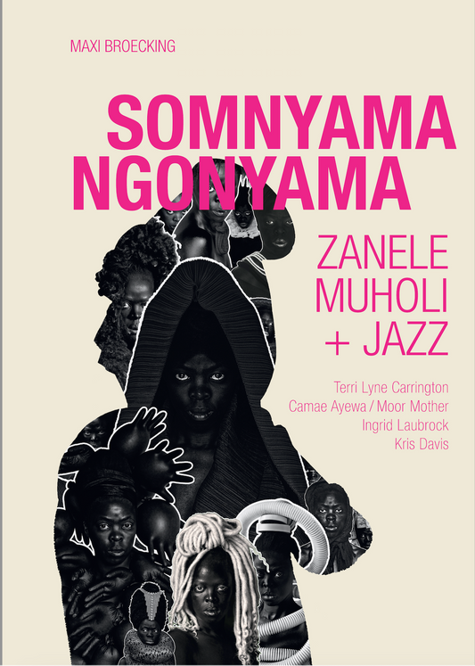 Somnyama Ngoyama- Zanele Muholi + Jazz