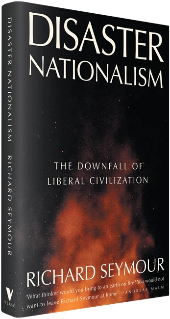Disaster Nationalism: The Downfall of Liberal Civilization