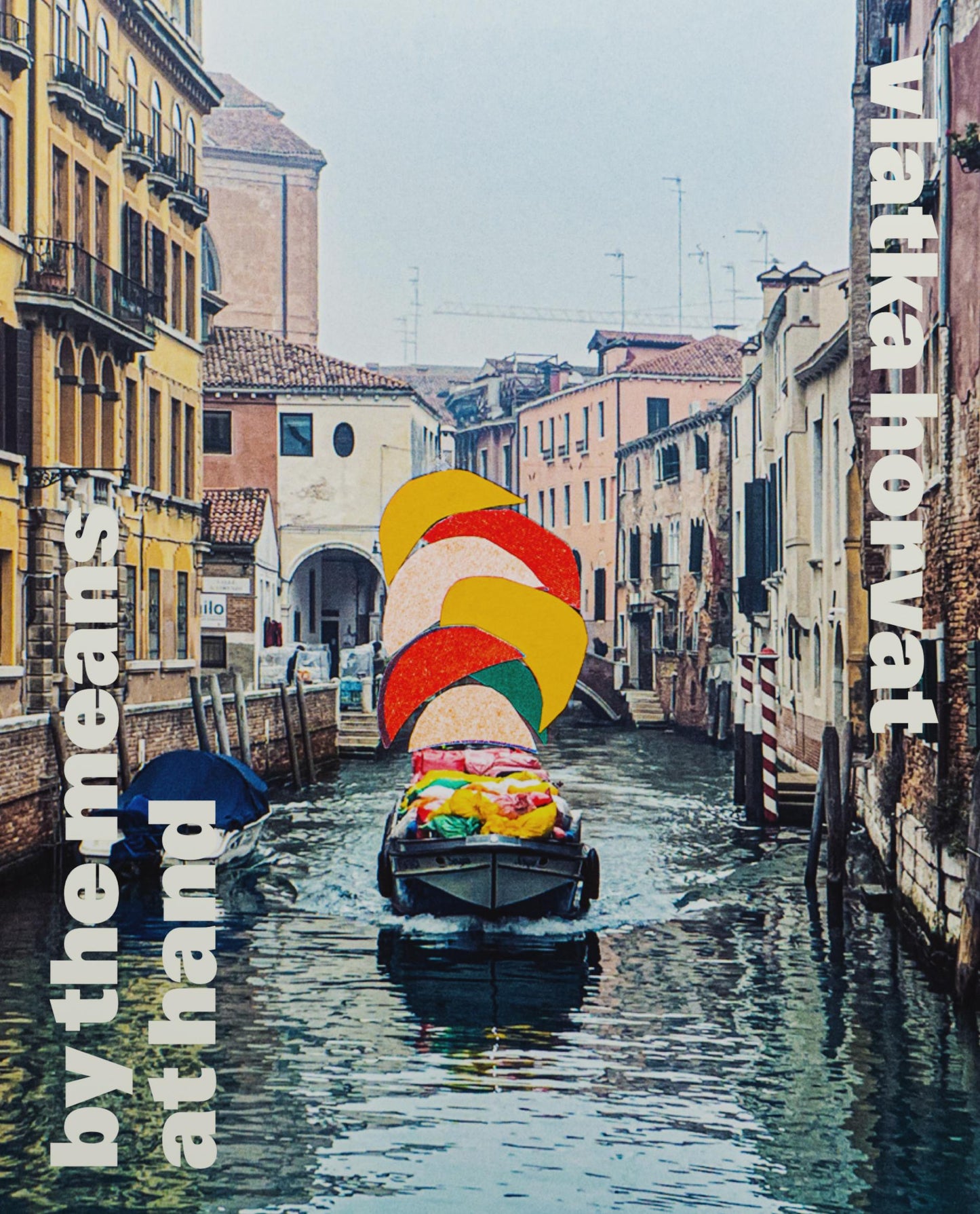 By the means at hand