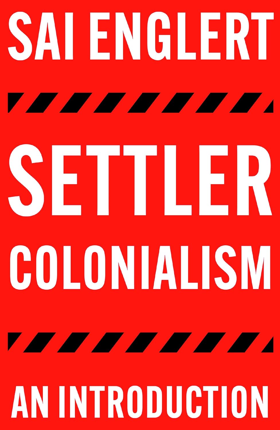 Settler Colonialism, An Introduction