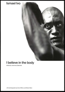 Ismael Ivo: I believe in the body