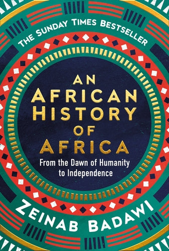 An African History of Africa: From the Dawn of Humanity to Independence