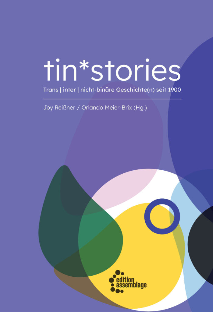 tin*stories Trans | inter | nicht-binäre Geschichte(n) seit 1900