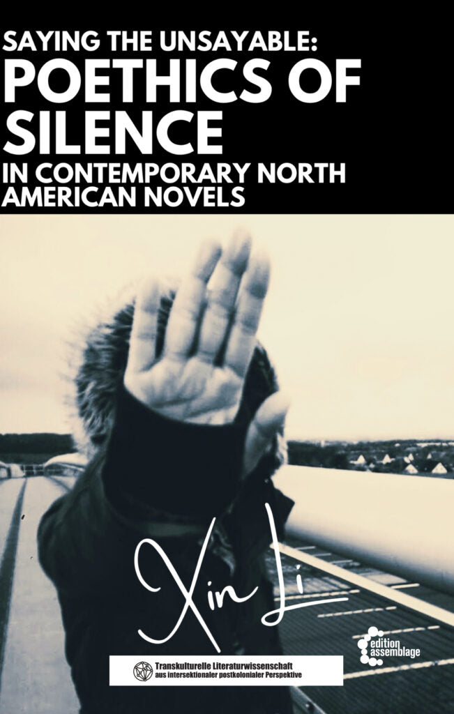 Saying the Unsayable: Poethics of Silence in Contemporary North American Novels