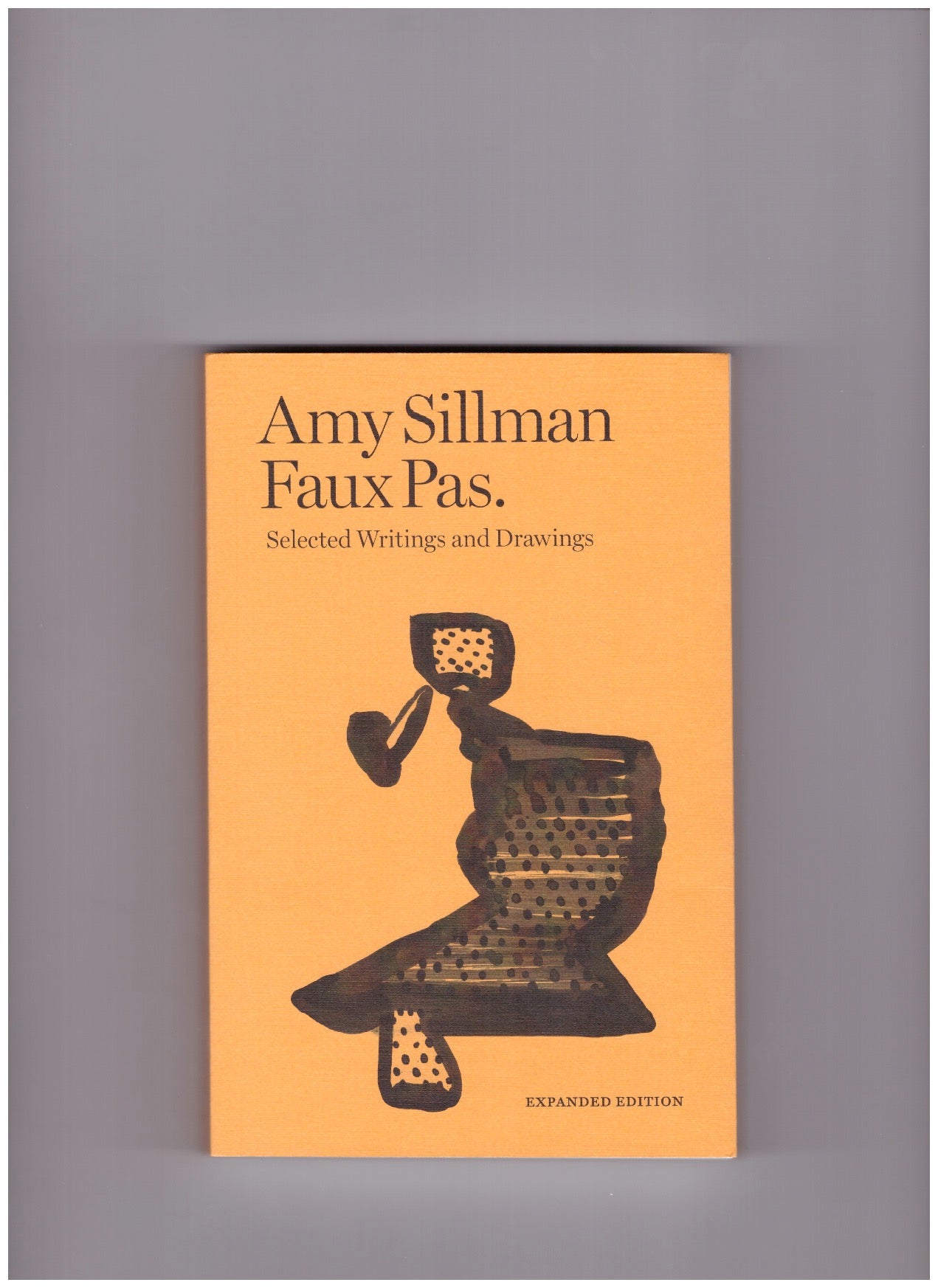 Faux Pas. Selected Writings and Drawings (Expanded Edition)