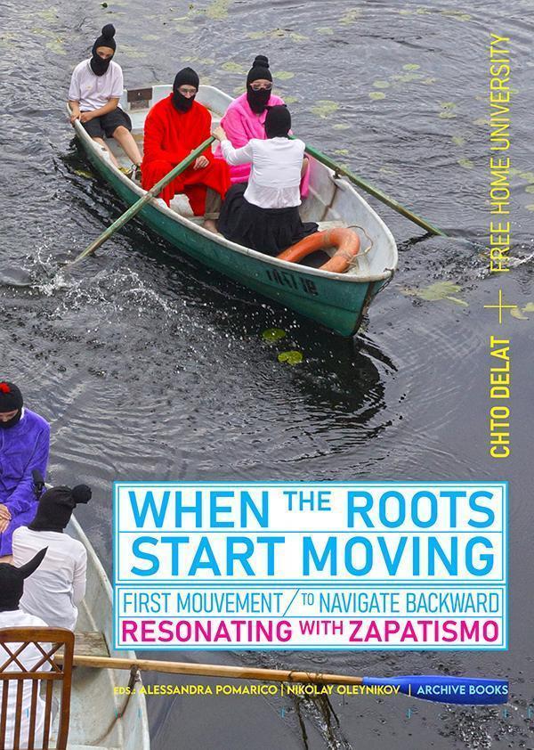 When the Roots Start Moving – First Mouvement: To Navigate Backward Resonating with Zapatismo