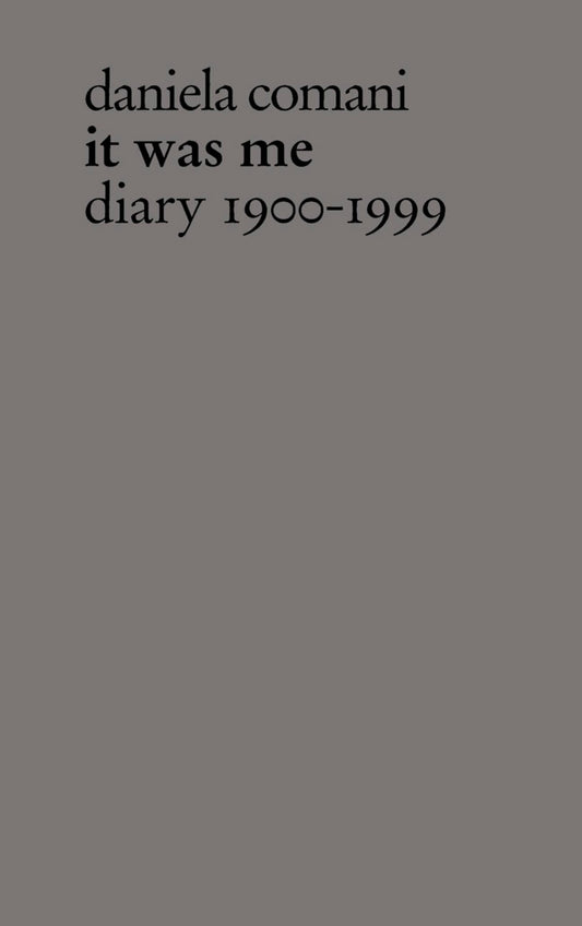 It Was Me. Diary 1900–1999