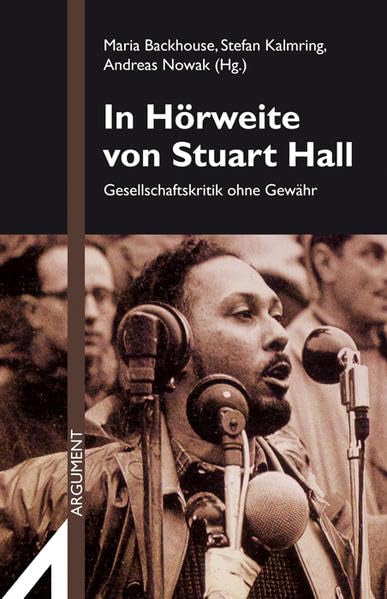 In Hörweite von Stuart Hall: Gesellschaftskritik ohne Gewähr