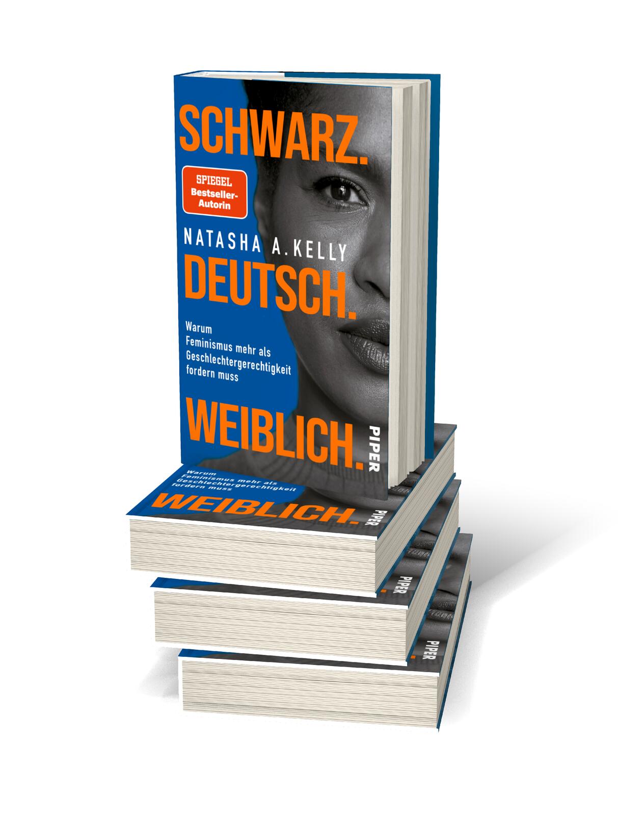 Schwarz. Deutsch. Weiblich:
Warum Feminismus mehr als Geschlechtergerechtigkeit fordern muss