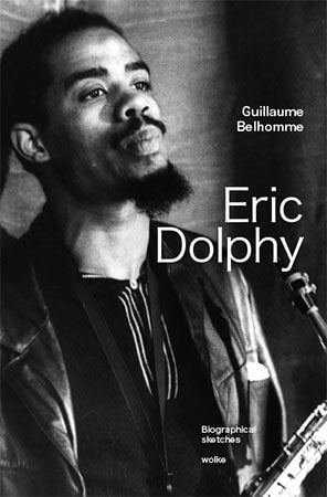 Eric Dolphy: Biographical sketches