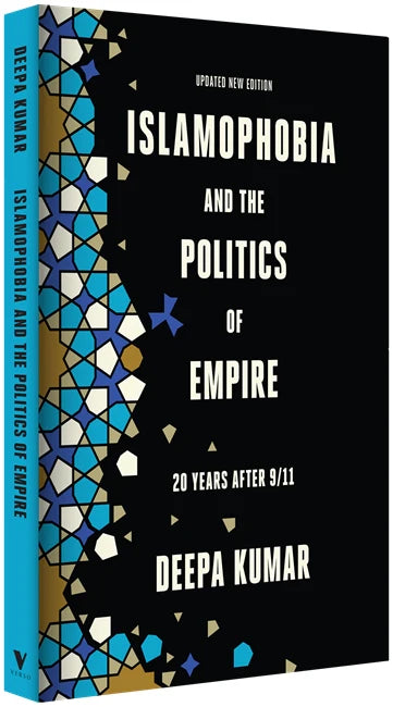 Islamophobia and the Politics of Empire: 20 years after 9/11