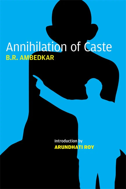 Annihilation of Caste:The Annotated Critical Edition