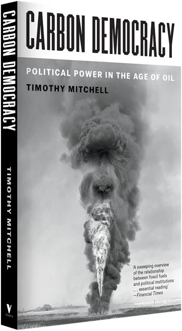 Carbon Democracy:Political Power in the Age of Oil