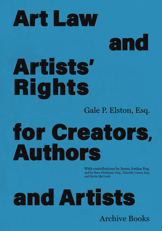 Art Law, and Artists' Rights: for Creators, Authors and Artists