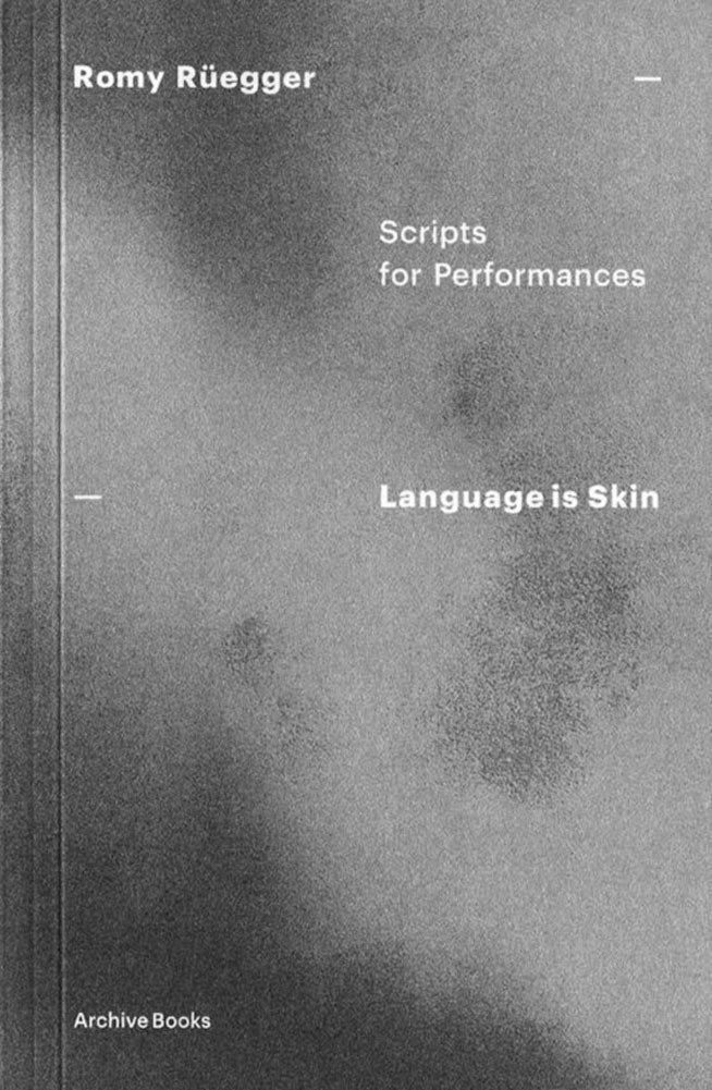 Language is Skin – Scripts for Performances