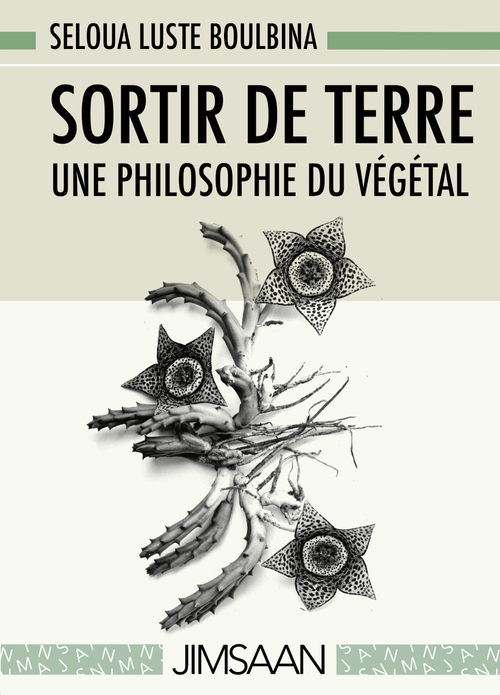 Sortir de Terre- Une philosophie du végétal