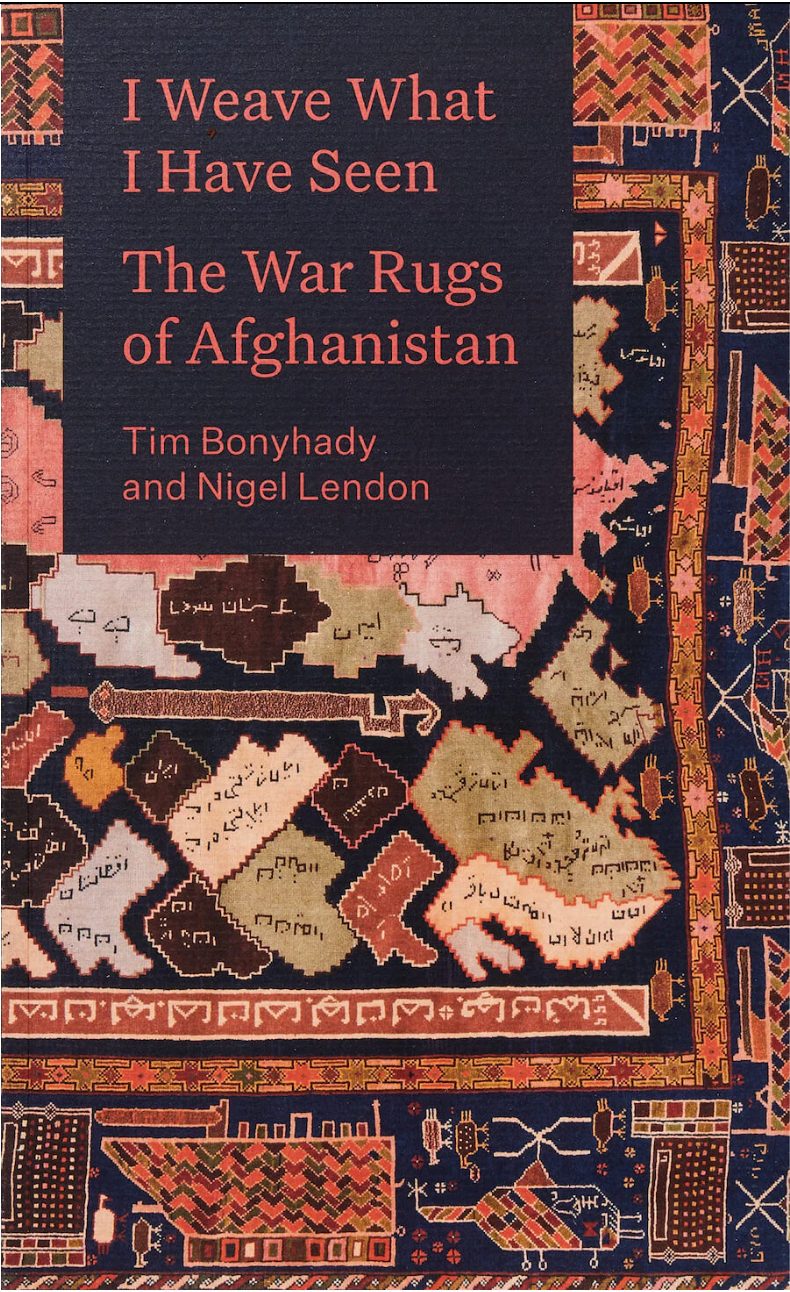 I weave what I have seen, The War Rugs of Afghanistan