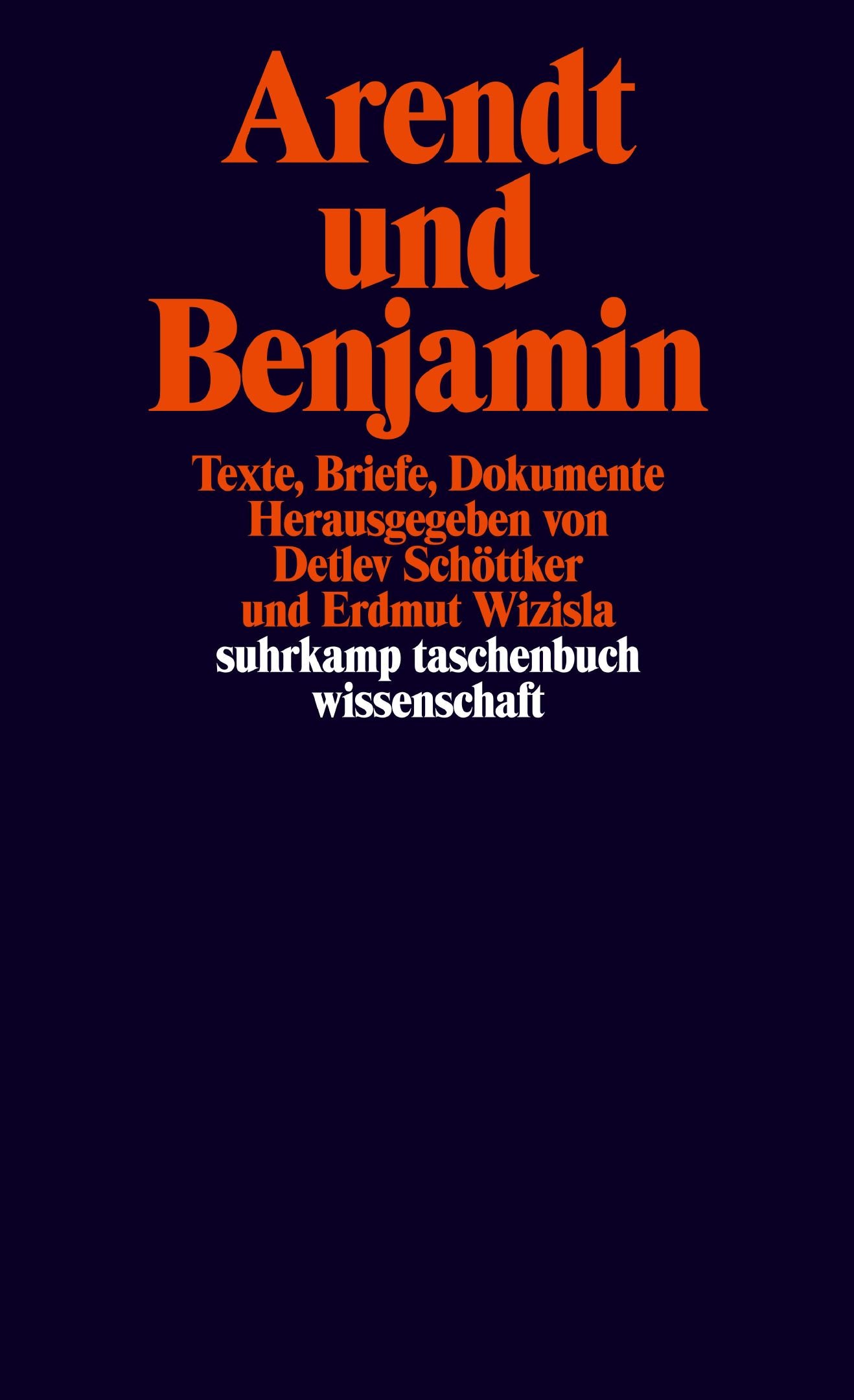 Arendt und Benjamin Texte, Briefe, Dokumente