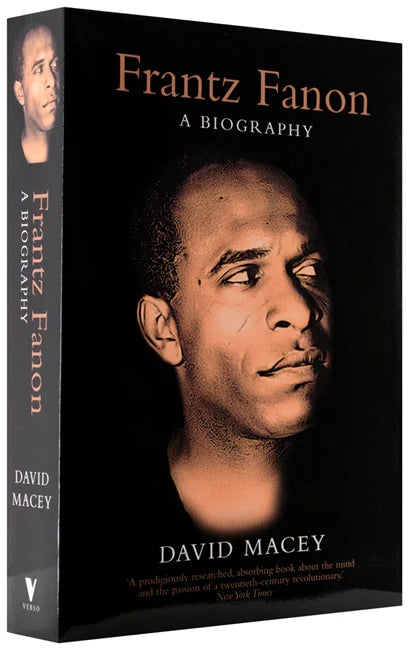 Frantz Fanon: A Biography