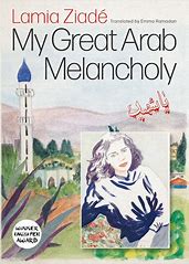 My Great Arab Melancholy