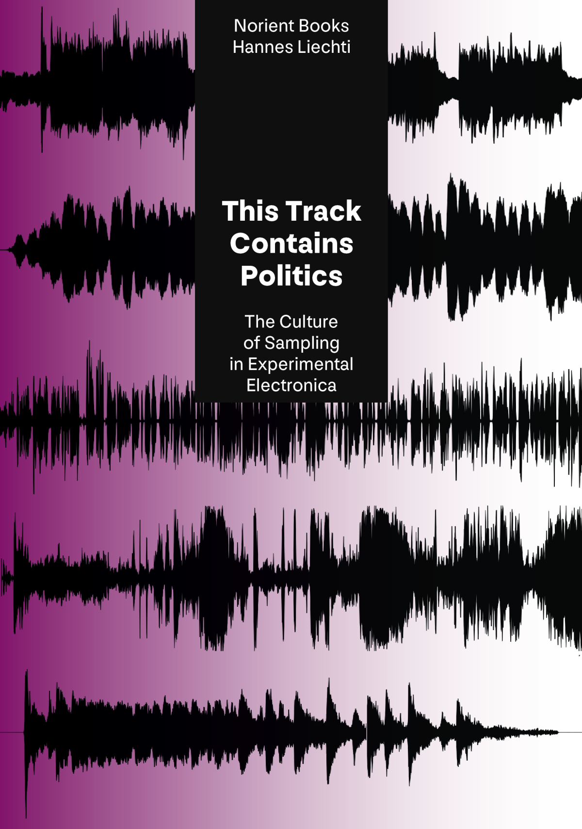 This Track Contains Politics: The Culture of Sampling in Experimental Electronica