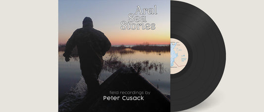 Peter Cusack ARAL SEA STORIES AND THE RIVER NARYN
